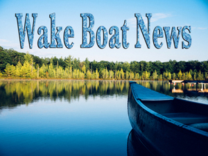 Wake Boat News